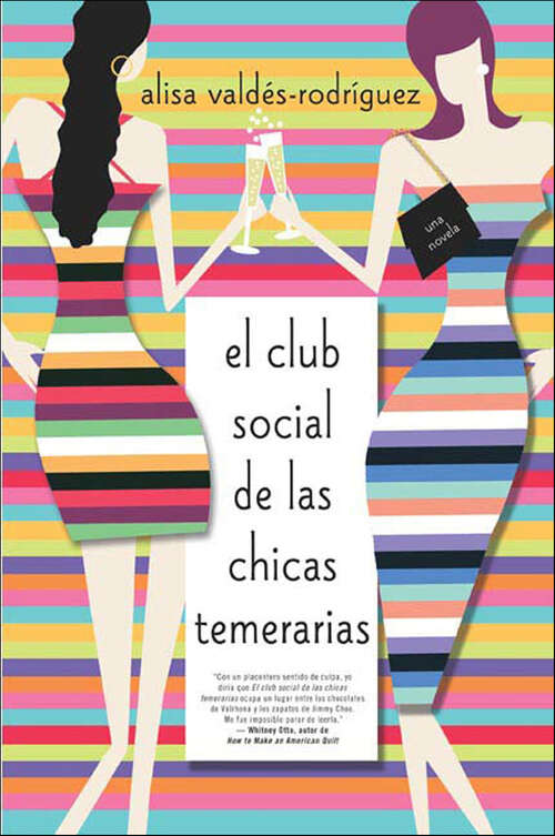 Book cover of El club social de las chicas temerarias: Una Novela (The\dirty Girls Social Club Ser. #1)