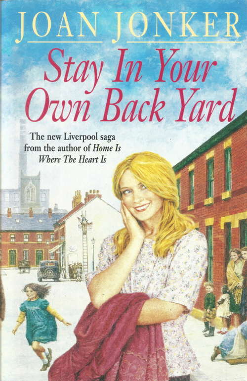 Book cover of Stay in Your Own Back Yard: A touching saga of love, family and true friendship (Molly and Nellie series, Book 1)