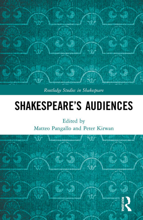 Book cover of Shakespeare’s Audiences (Routledge Studies in Shakespeare)