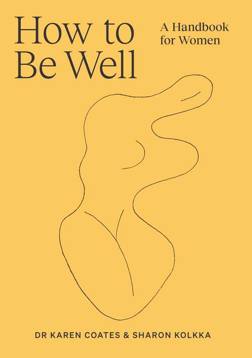 Book cover of How to Be Well: A handbook for women