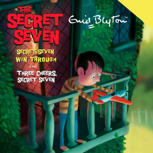 Book cover of Secret Seven Win Through & Three Cheers Secret Seven (Secret Seven #1)