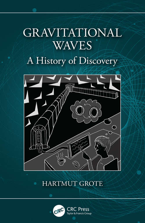 Book cover of Gravitational Waves: A History of Discovery