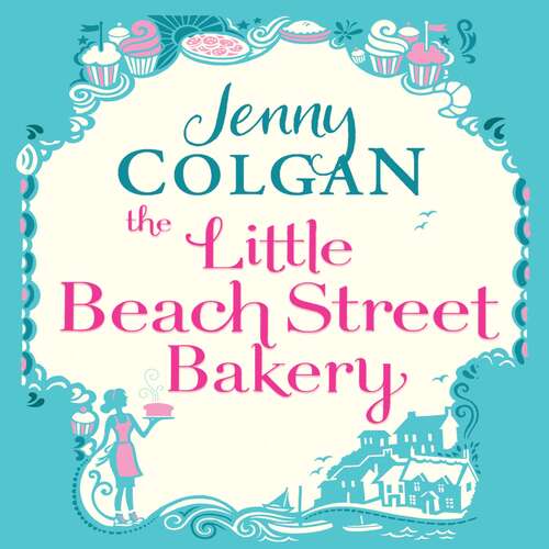 Book cover of Little Beach Street Bakery: The ultimate feel-good read from the Sunday Times bestselling author (Little Beach Street Bakery #1)