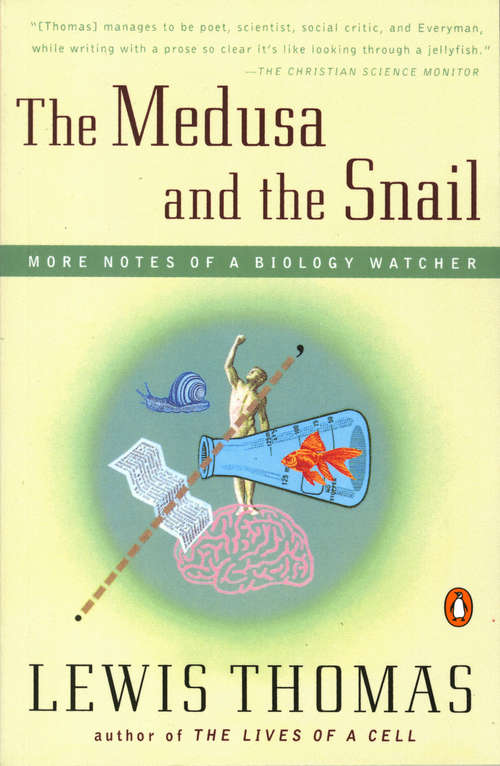 Book cover of The Medusa and the Snail: More Notes of a Biology Watcher