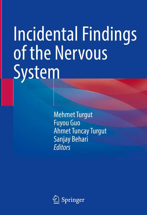Book cover of Incidental Findings of the Nervous System (1st ed. 2023)