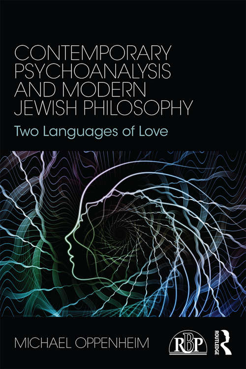 Book cover of Contemporary Psychoanalysis and Modern Jewish Philosophy: Two Languages of Love (Relational Perspectives Book Series)