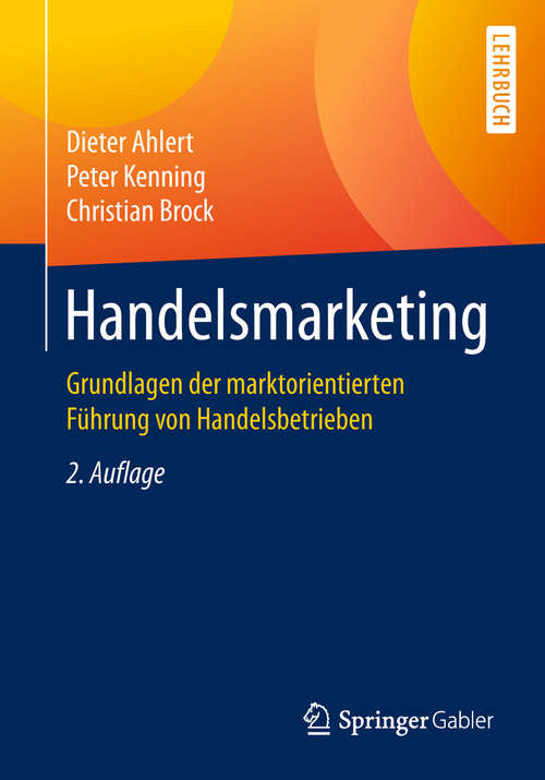 Book cover of Handelsmarketing: Grundlagen Der Marktorientierten Führung Von Handelsbetrieben (Springer-Lehrbuch)