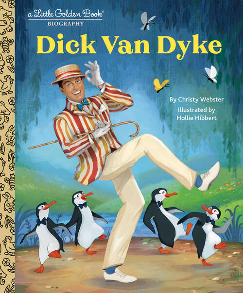 Book cover of Dick Van Dyke: A Little Golden Book Biography (Little Golden Book Biographies)