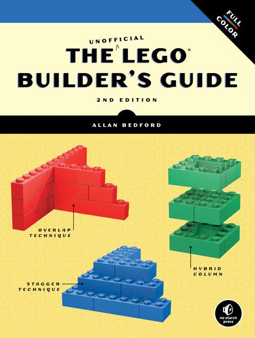 Book cover of The Unofficial LEGO Builder's Guide, 2nd Edition