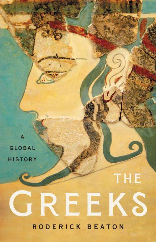 Book cover of The Greeks: A Global History