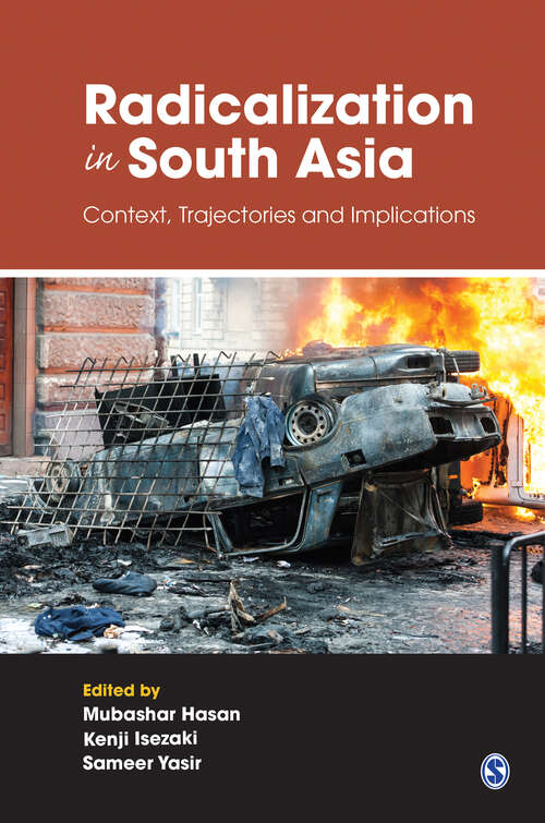 Book cover of Radicalization in South Asia: Context, Trajectories and Implications (First Edition)