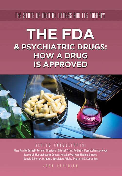 Book cover of The FDA & Psychiatric Drugs: How a Drug Is Approved (The State of Mental Illness and Its Ther)
