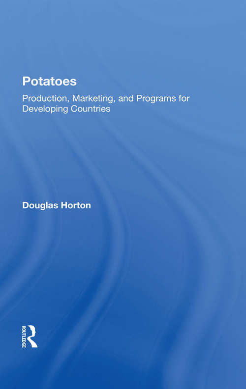 Book cover of Potatoes: Production, Marketing, And Programs For Developing Countries