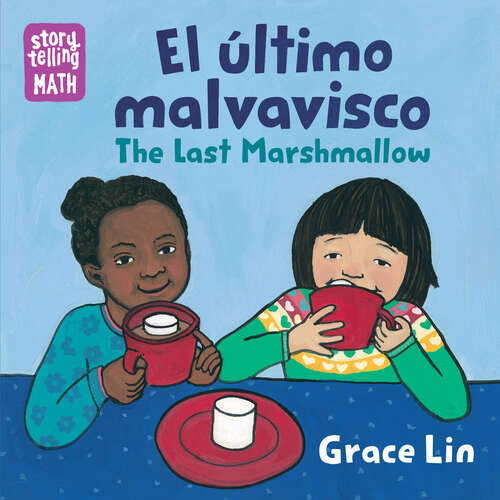 Book cover of El último malvavisco / The Last Marshmallow (Storytelling Math)