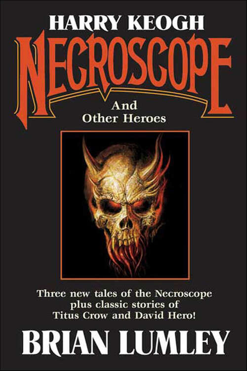 Book cover of Harry Keogh: Necroscope and Other Heroes
