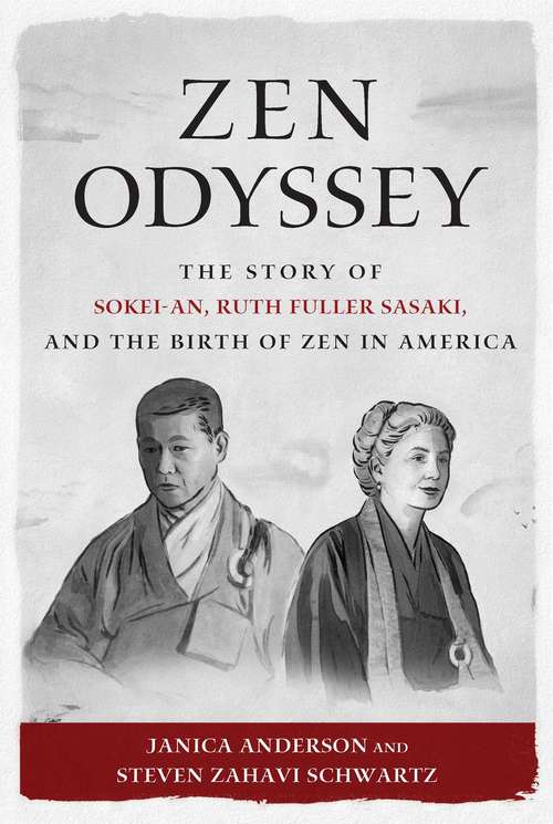 Book cover of Zen Odyssey: The Story of Sokei-an, Ruth Fuller Sasaki, and the Birth of Zen in