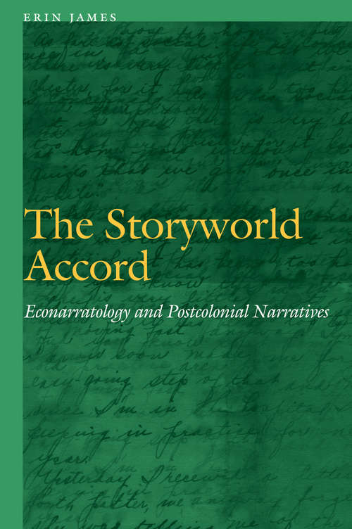 Book cover of The Storyworld Accord: Econarratology and Postcolonial Narratives (Frontiers of Narrative)