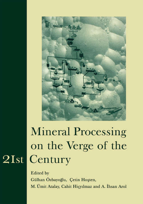 Book cover of Mineral Processing on the Verge of the 21st Century: Proceedings of the 8th International Mineral Processing Symposium, Antalya, Turkey, 16-18 October 2000