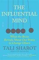 Book cover of The Influential Mind: What the Brain Reveals About Our Power to Change Others