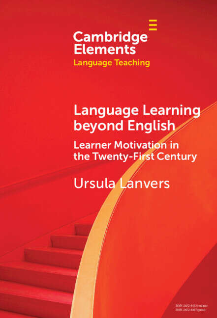 Book cover of Language Learning beyond English: Learner Motivation in the Twenty-First Century (Elements in Language Teaching)