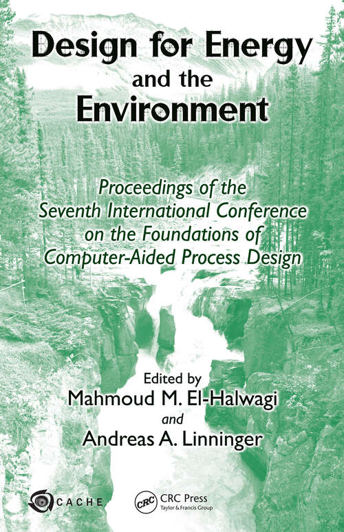 Book cover of Design for Energy and the Environment: Proceedings of the Seventh International Conference on the Foundations of Computer-Aided Process Design