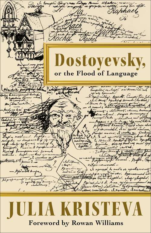 Book cover of Dostoyevsky, or The Flood of Language (European Perspectives: A Series in Social Thought and Cultural Criticism)