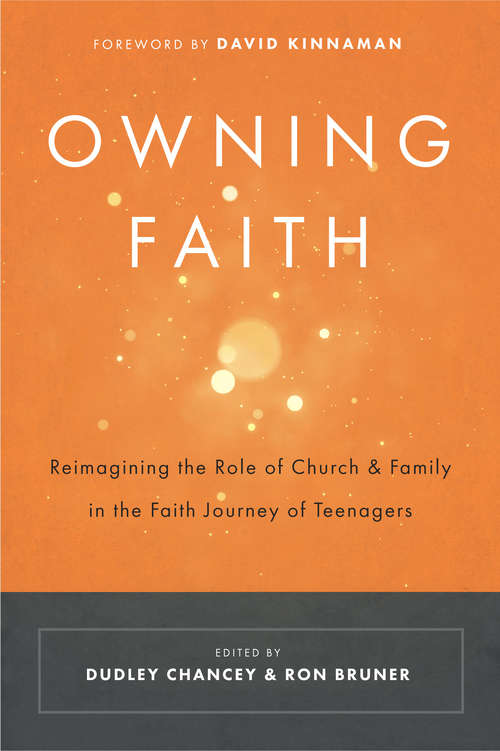 Book cover of Owning Faith: Reimagining the Role of Church and Family in the Faith Journey of Teenagers