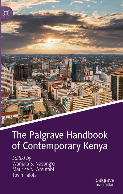 Book cover of The Palgrave Handbook of Contemporary Kenya (1st ed. 2023)