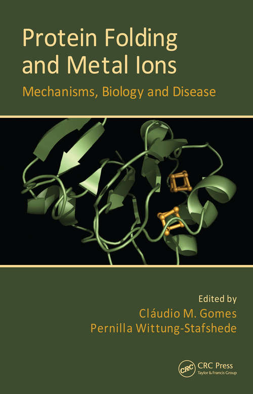 Book cover of Protein Folding and Metal Ions: Mechanisms, Biology and Disease (1)