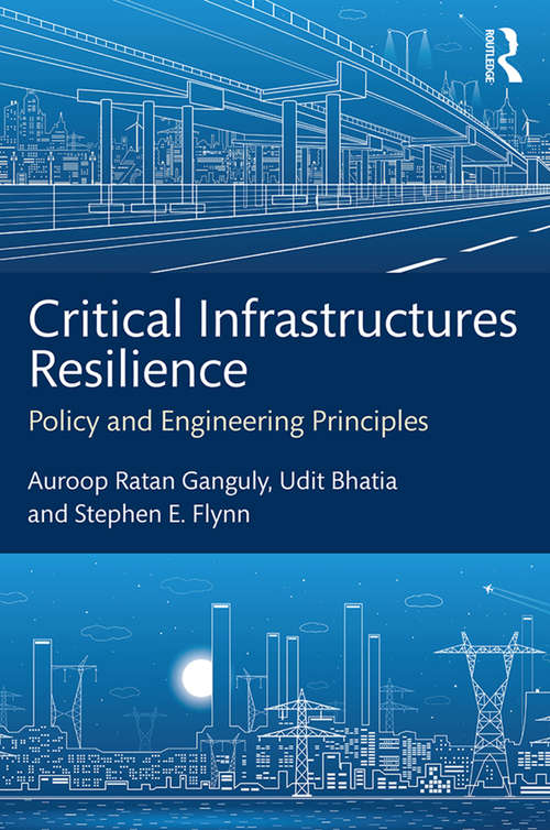 Book cover of Critical Infrastructures Resilience: Policy and Engineering Principles