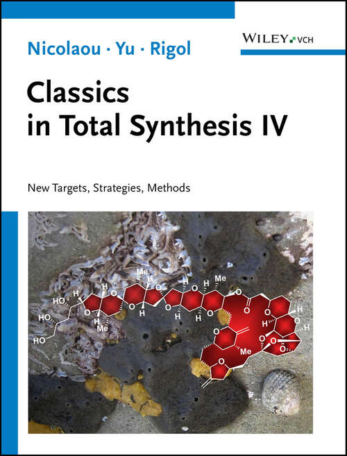 Book cover of Classics in Total Synthesis IV: New Targets, Strategies, Methods