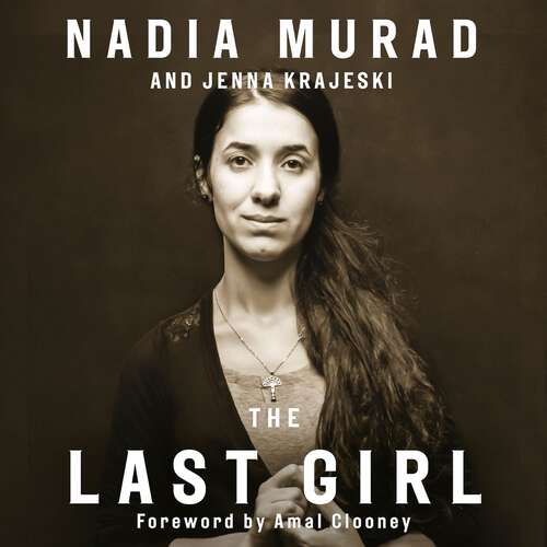 Book cover of The Last Girl: My Story of Captivity and My Fight Against the Islamic State