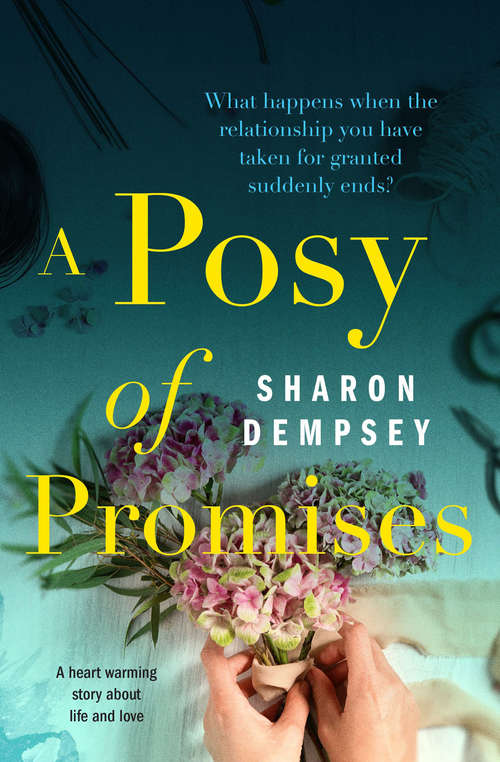 Book cover of A Posy of Promises: A Heart Warming Story about Life and Love