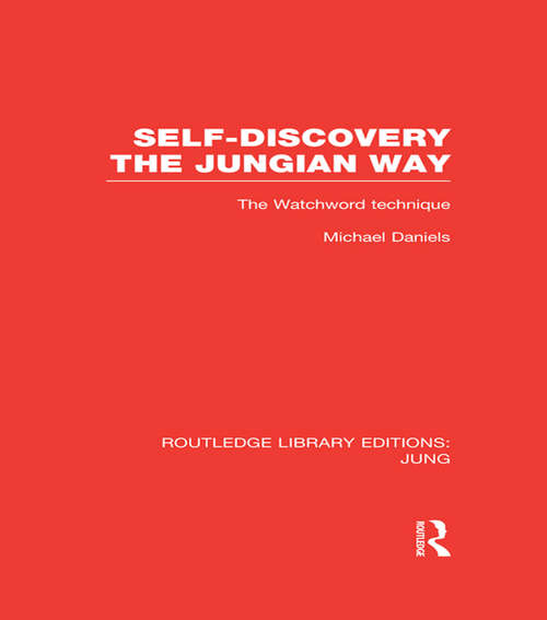 Book cover of Self-Discovery the Jungian Way: The Watchword Technique (Routledge Library Editions: Jung #4)
