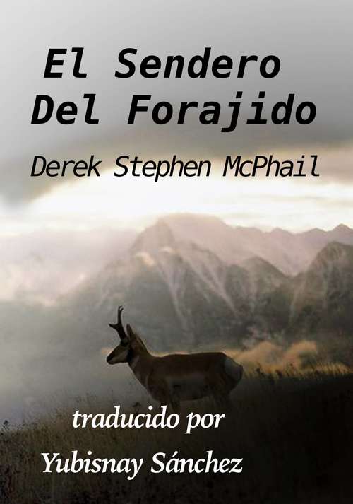 Book cover of El Sendero Del Forajido (Nº 1 #1)