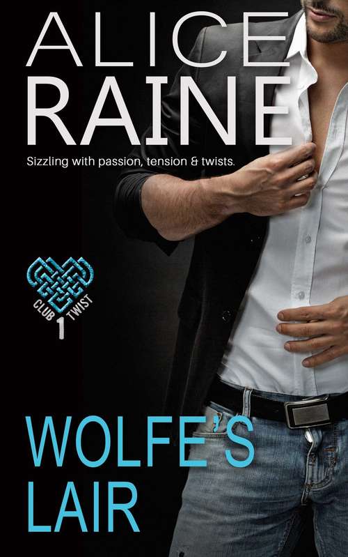 Book cover of Wolfe's Lair: The Club Twist Series Book 1