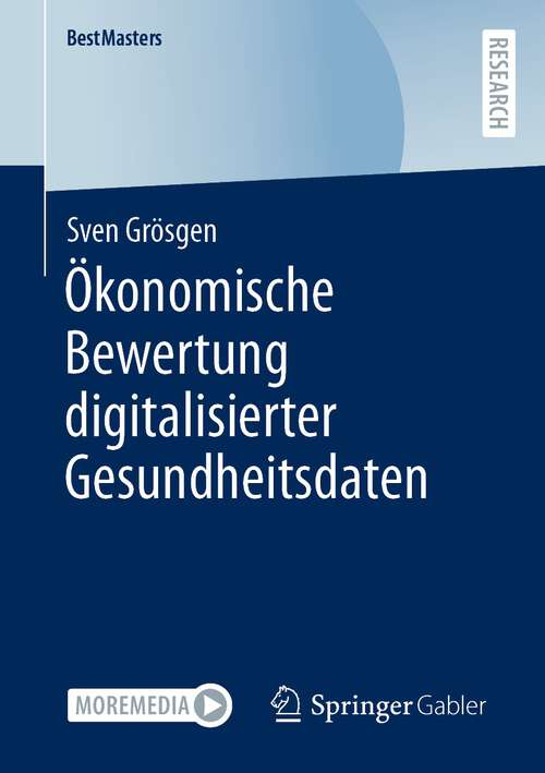 Book cover of Ökonomische Bewertung digitalisierter Gesundheitsdaten (1. Aufl. 2023) (BestMasters)