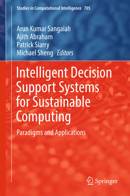 Book cover of Intelligent Decision Support Systems for Sustainable Computing
