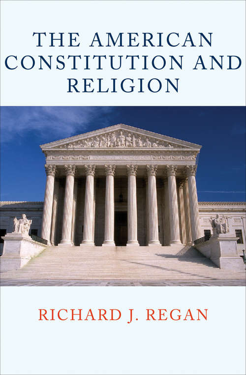 Book cover of The American Constitution and Religion