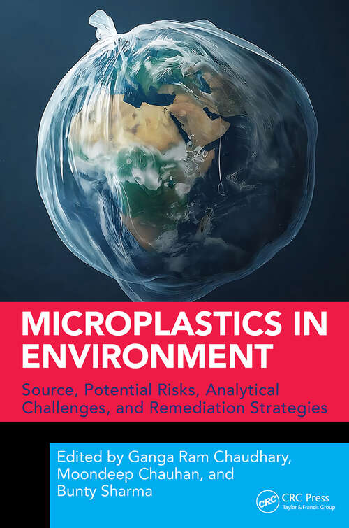 Book cover of Microplastics in Environment: Source, Potential Risks, Analytical Challenges, and Remediation Strategies