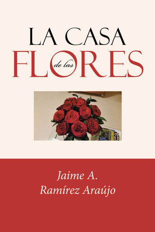 Book cover of La Casa de las Flores