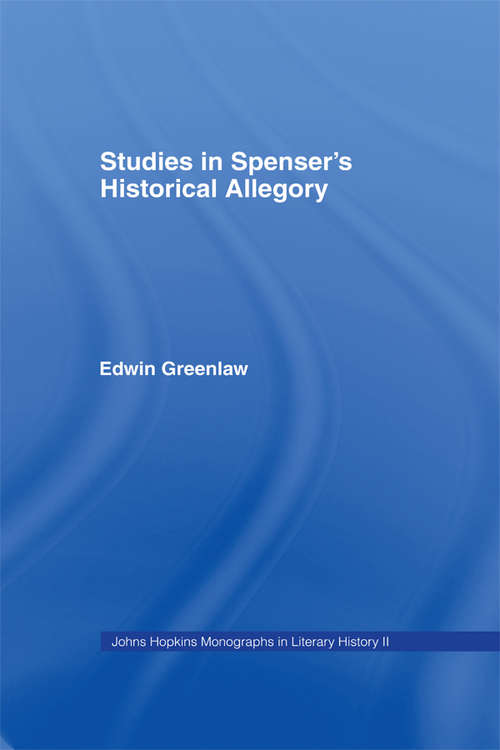 Book cover of Studies in Spenser's Historical Allegory (Literary History Ser.: Vol. 2)