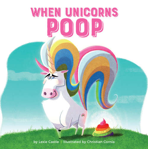 Book cover of When Unicorns Poop