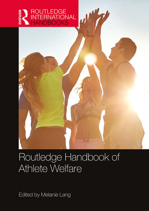 Book cover of Routledge Handbook of Athlete Welfare (Routledge International Handbooks)