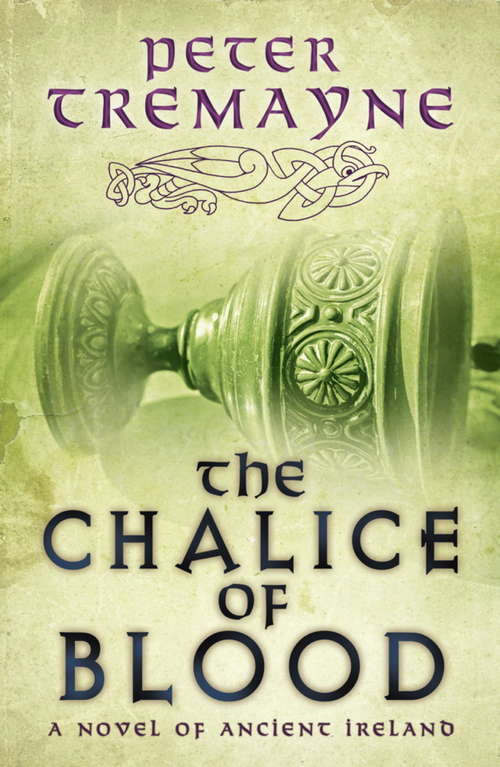 Book cover of The Chalice of Blood: A chilling medieval mystery set in 7th century Ireland (Sister Fidelma)