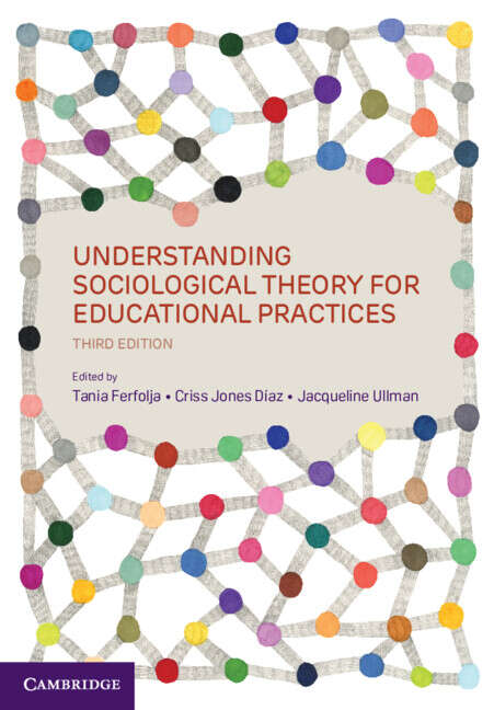 Book cover of Understanding Sociological Theory for Educational Practices (3)