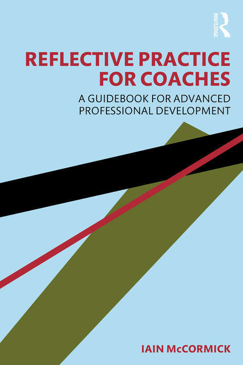 Book cover of Reflective Practice for Coaches: A Guidebook for Advanced Professional Development