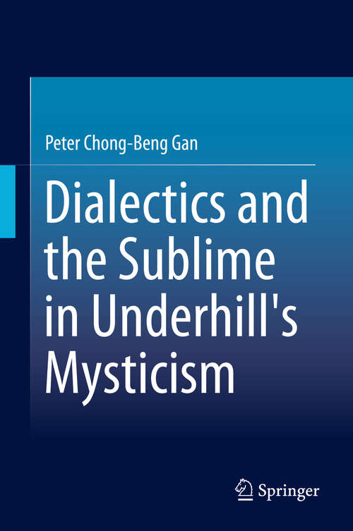 Book cover of Dialectics and the Sublime in Underhill's Mysticism