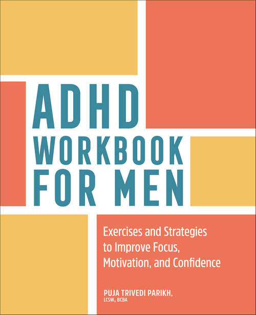 Book cover of ADHD Workbook for Men: Exercises and Strategies to Improve Focus, Motivation, and Confidence