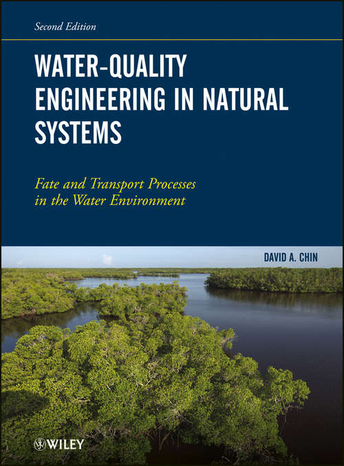 Book cover of Water-Quality Engineering in Natural Systems: Fate and Transport Processes in the Water Environment (2)